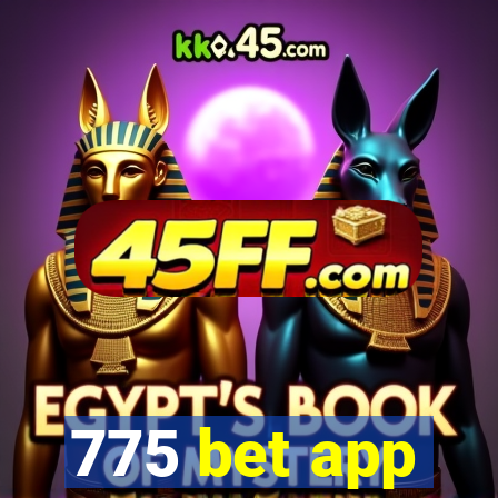 775 bet app